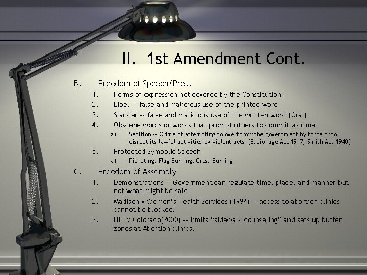 II. 1 st Amendment Cont. B. Freedom of Speech/Press 1. 2. 3. 4. Forms