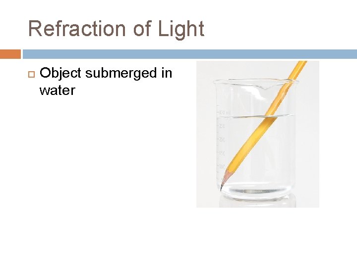 Refraction of Light Object submerged in water 