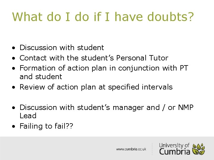 What do I do if I have doubts? • Discussion with student • Contact