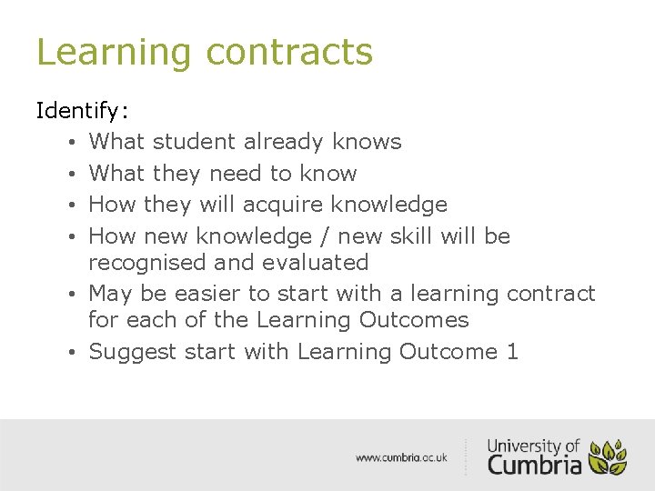 Learning contracts Identify: • What student already knows • What they need to know