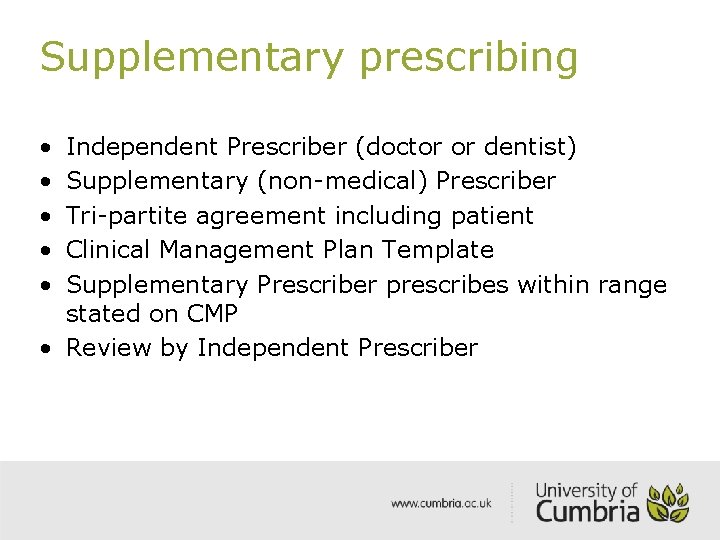Supplementary prescribing • • • Independent Prescriber (doctor or dentist) Supplementary (non-medical) Prescriber Tri-partite