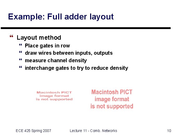 Example: Full adder layout } Layout method } } Place gates in row draw