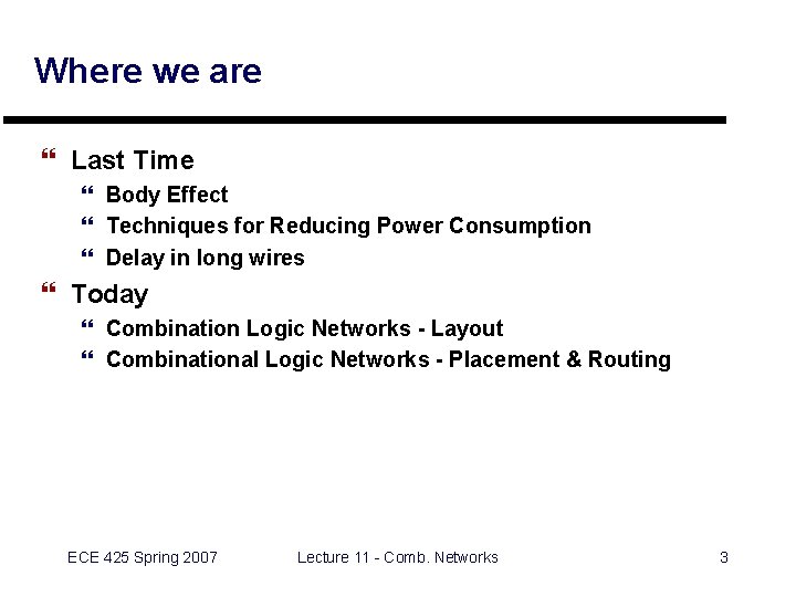 Where we are } Last Time } Body Effect } Techniques for Reducing Power Where we are } Last Time } Body Effect } Techniques for Reducing Power