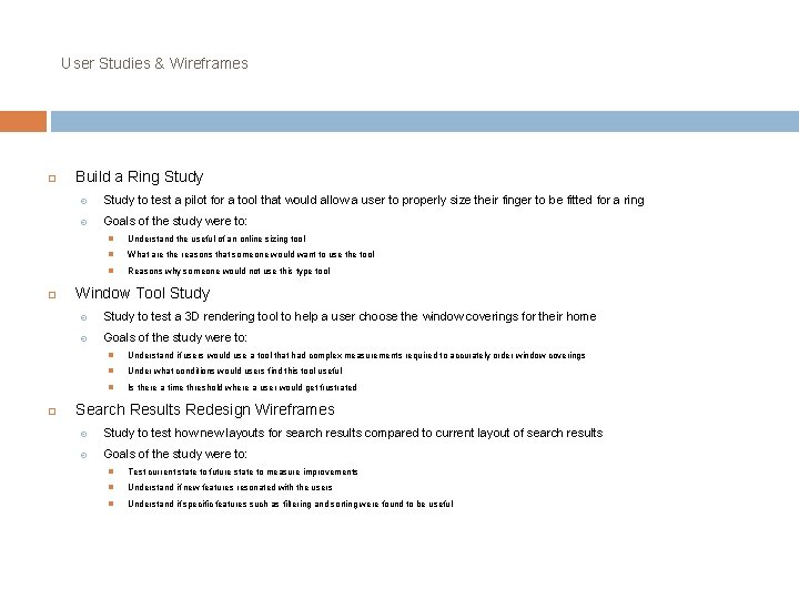 User Studies & Wireframes Build a Ring Study to test a pilot for a