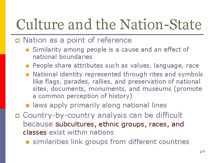 Culture and the Nation-State p Nation as a point of reference n Similarity among