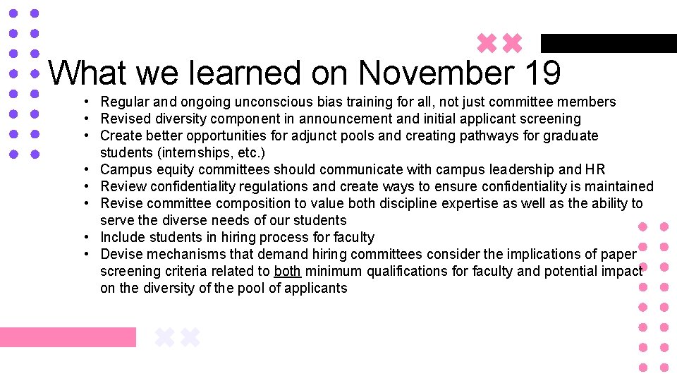 What we learned on November 19 • Regular and ongoing unconscious bias training for