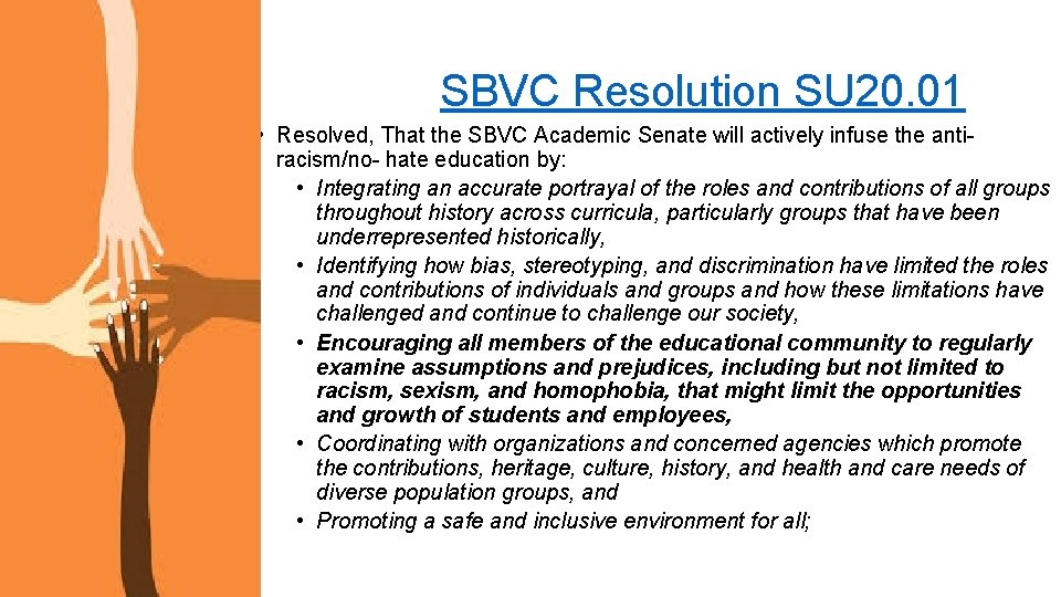 SBVC Resolution SU 20. 01 • Resolved, That the SBVC Academic Senate will actively