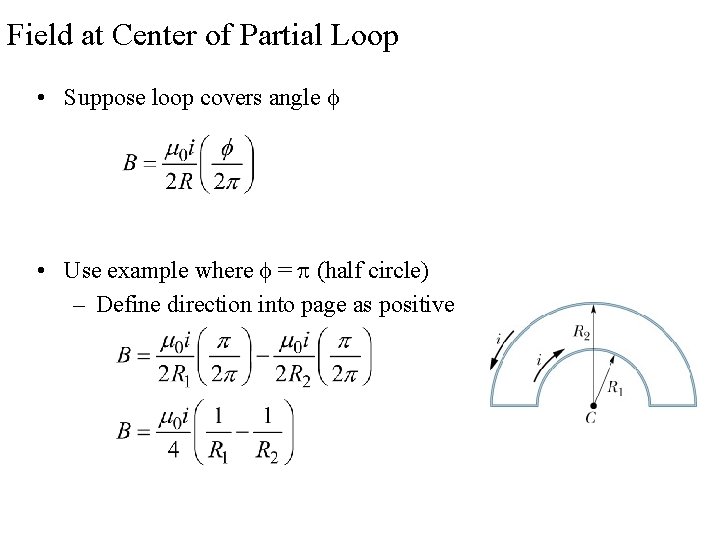 Field at Center of Partial Loop • Suppose loop covers angle • Use example