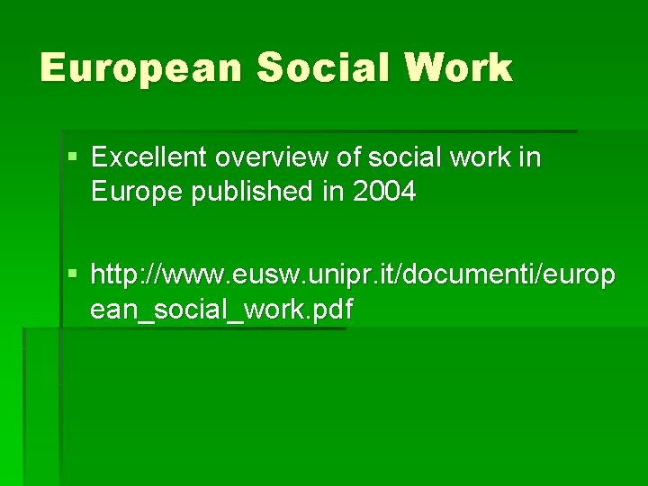 European Social Work § Excellent overview of social work in Europe published in 2004