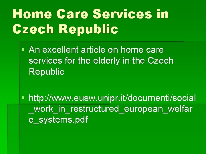 Home Care Services in Czech Republic § An excellent article on home care services
