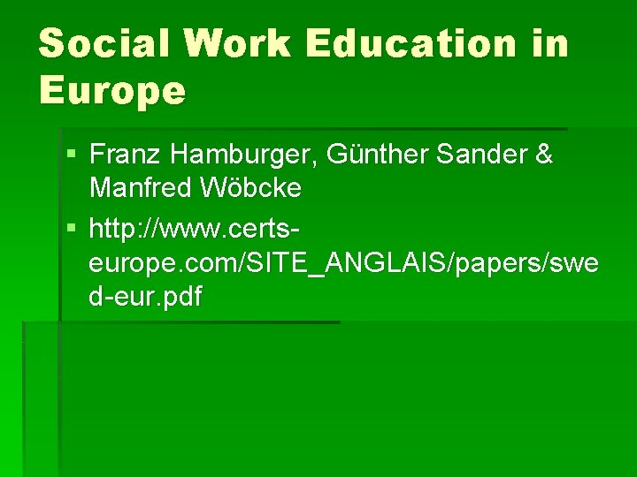 Social Work Education in Europe § Franz Hamburger, Günther Sander & Manfred Wöbcke §