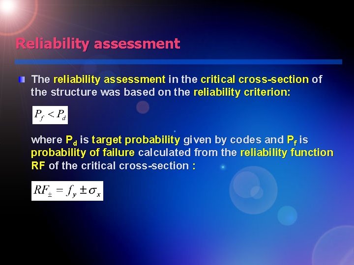 Reliability assessment The reliability assessment in the critical cross-section of the structure was based