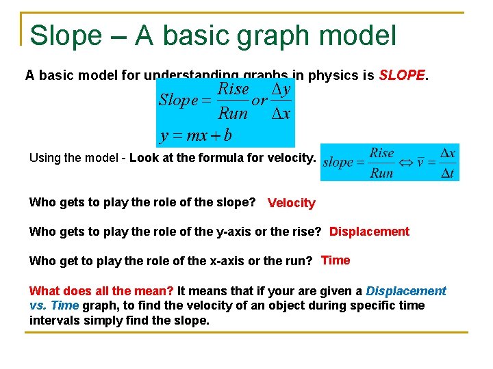 Slope – A basic graph model A basic model for understanding graphs in physics