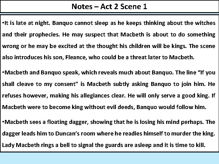 Notes – Act 2 Scene 1 • It is late at night. Banquo cannot