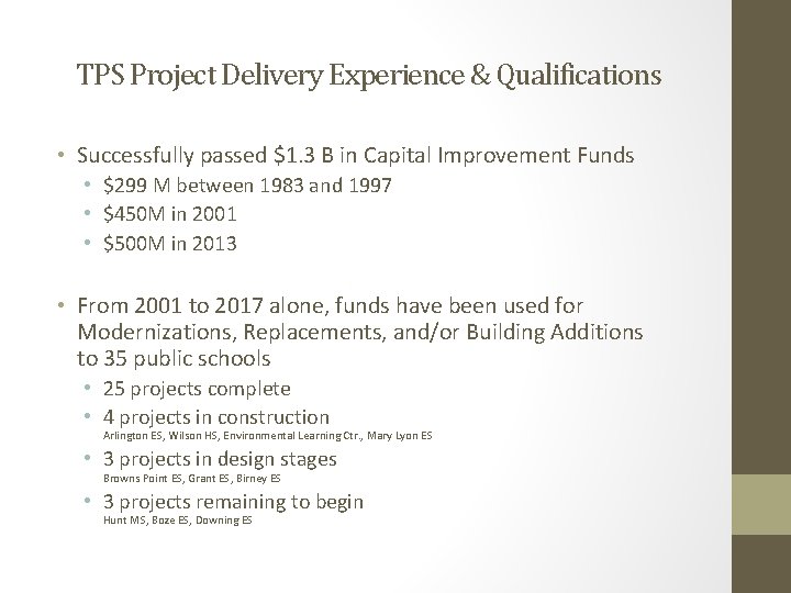TPS Project Delivery Experience & Qualifications • Successfully passed $1. 3 B in Capital