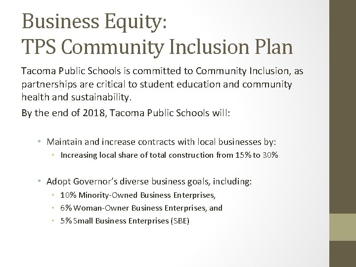 Business Equity: TPS Community Inclusion Plan Tacoma Public Schools is committed to Community Inclusion,