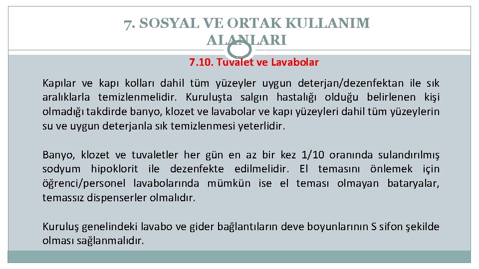 7. SOSYAL VE ORTAK KULLANIM ALANLARI 7. 10. Tuvalet ve Lavabolar Kapılar ve kapı