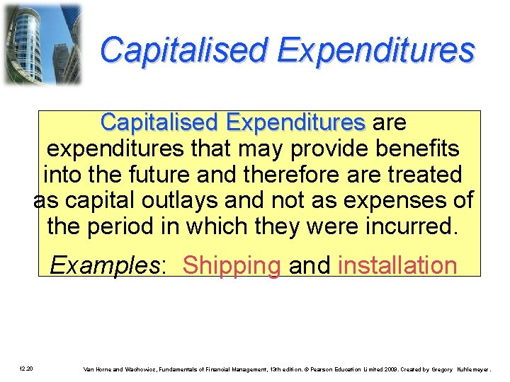 Capitalised Expenditures are expenditures that may provide benefits into the future and therefore are