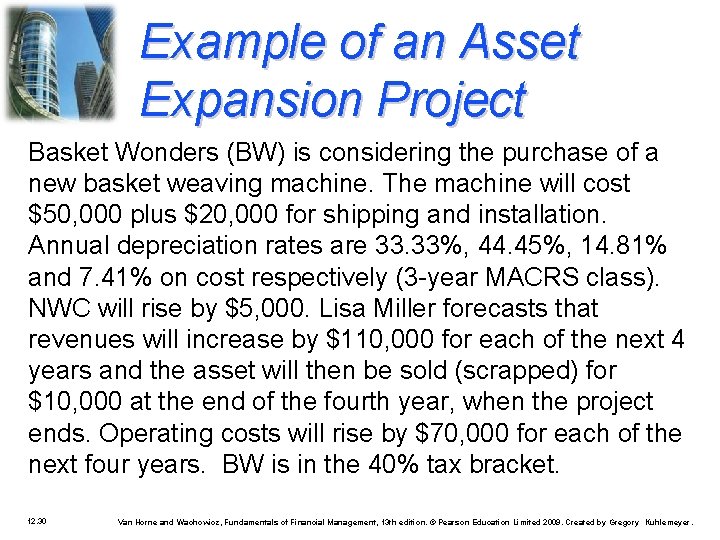 Example of an Asset Expansion Project Basket Wonders (BW) is considering the purchase of