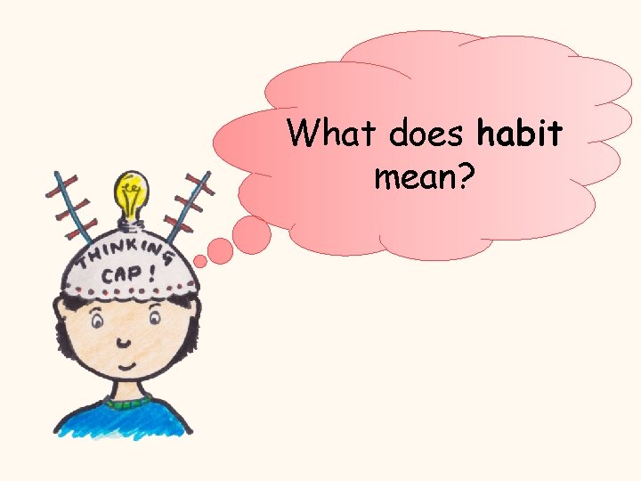 What does habit mean? 