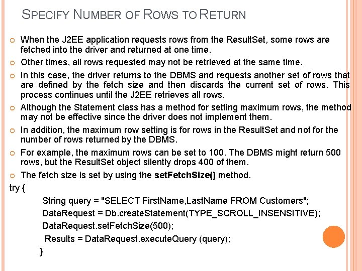 SPECIFY NUMBER OF ROWS TO RETURN When the J 2 EE application requests rows