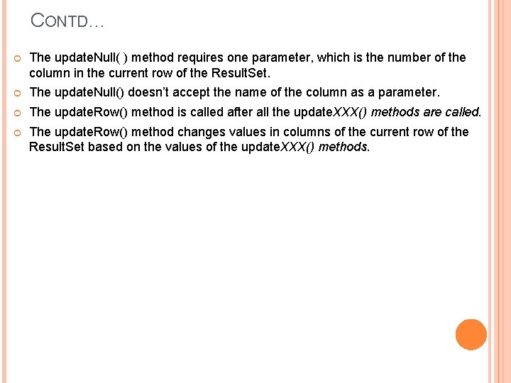 CONTD… The update. Null( ) method requires one parameter, which is the number of