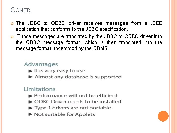 CONTD. . The JDBC to ODBC driver receives messages from a J 2 EE