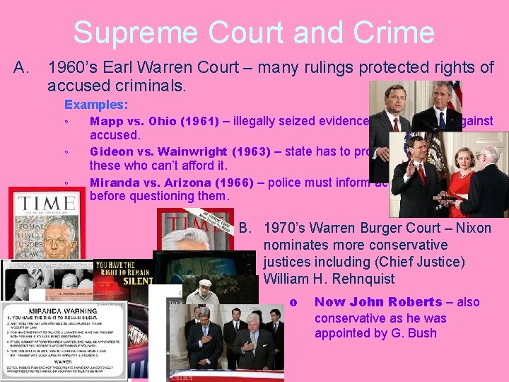 Supreme Court and Crime A. 1960’s Earl Warren Court – many rulings protected rights