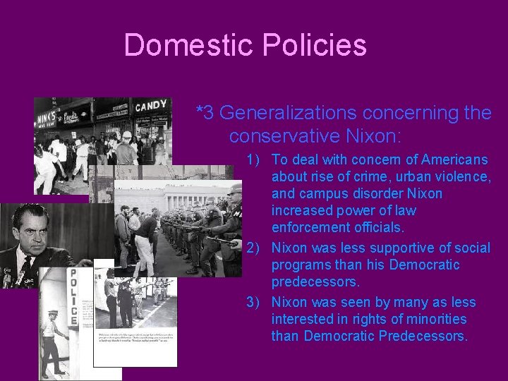 Domestic Policies *3 Generalizations concerning the conservative Nixon: 1) To deal with concern of