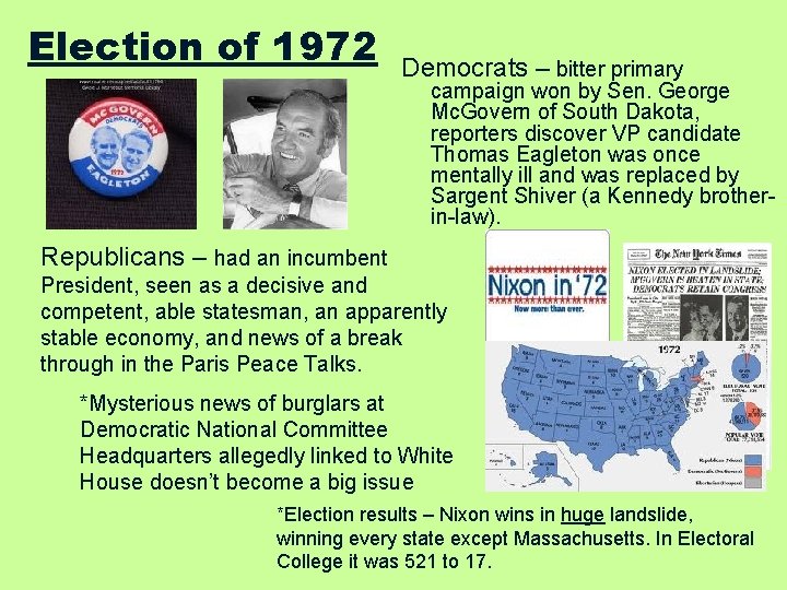 Election of 1972 Democrats – bitter primary campaign won by Sen. George Mc. Govern