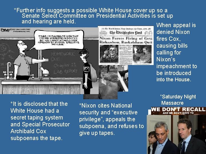 *Further info suggests a possible White House cover up so a Senate Select Committee