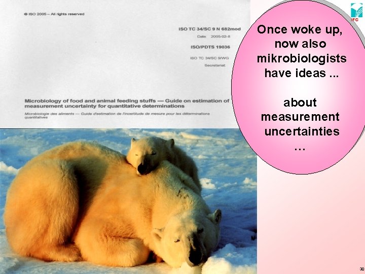 Once woke up, now also mikrobiologists have ideas. . . about measurement uncertainties …