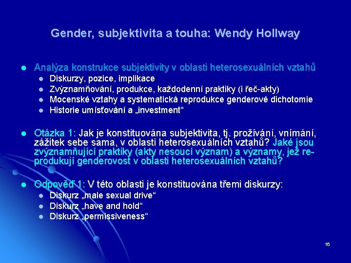 Gender, subjektivita a touha: Wendy Hollway l Analýza konstrukce subjektivity v oblasti heterosexuálních vztahů