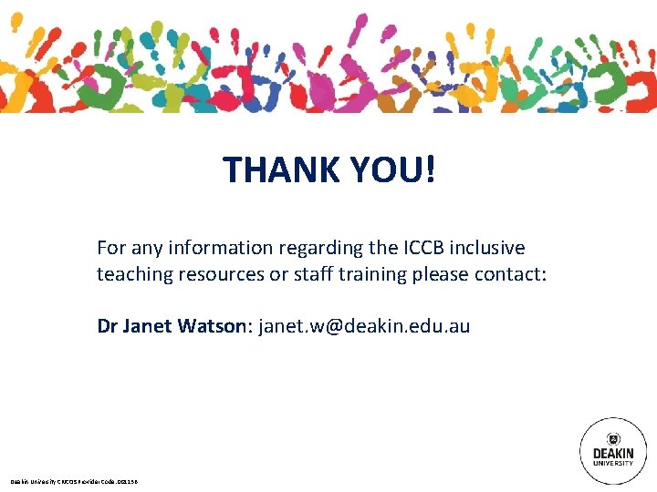 THANK YOU! For any information regarding the ICCB inclusive teaching resources or staff training
