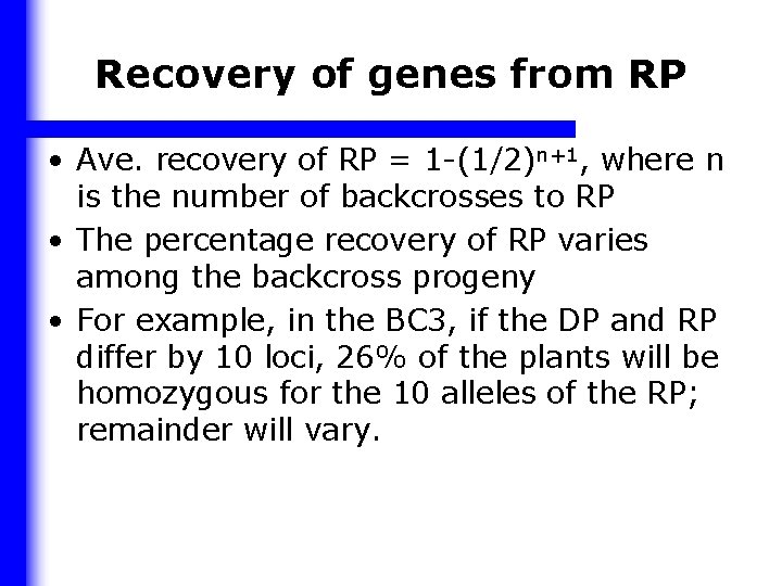 Recovery of genes from RP • Ave. recovery of RP = 1 -(1/2)n+1, where