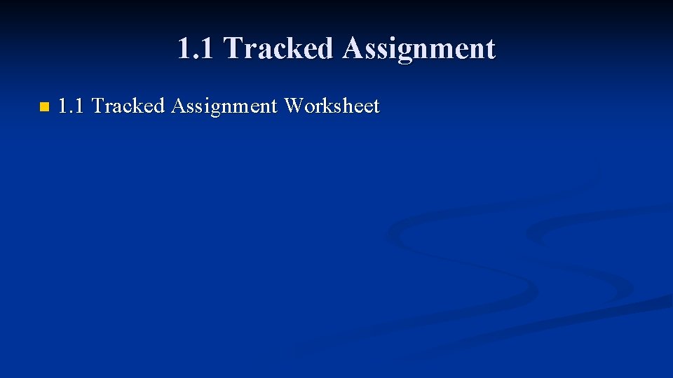 1. 1 Tracked Assignment n 1. 1 Tracked Assignment Worksheet 