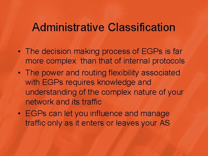 Administrative Classification • The decision making process of EGPs is far more complex than
