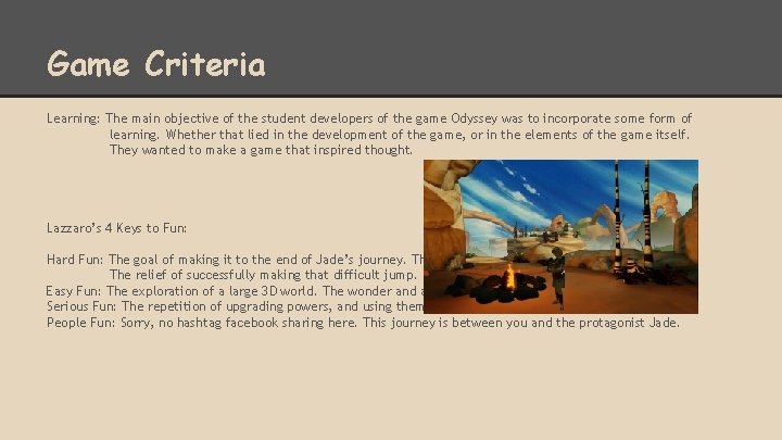 Game Criteria Learning: The main objective of the student developers of the game Odyssey