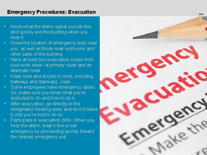 Emergency Procedures: Evacuation • • Know what the alarm signal sounds like, and quickly