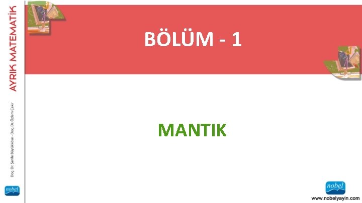 BÖLÜM - 1 MANTIK 