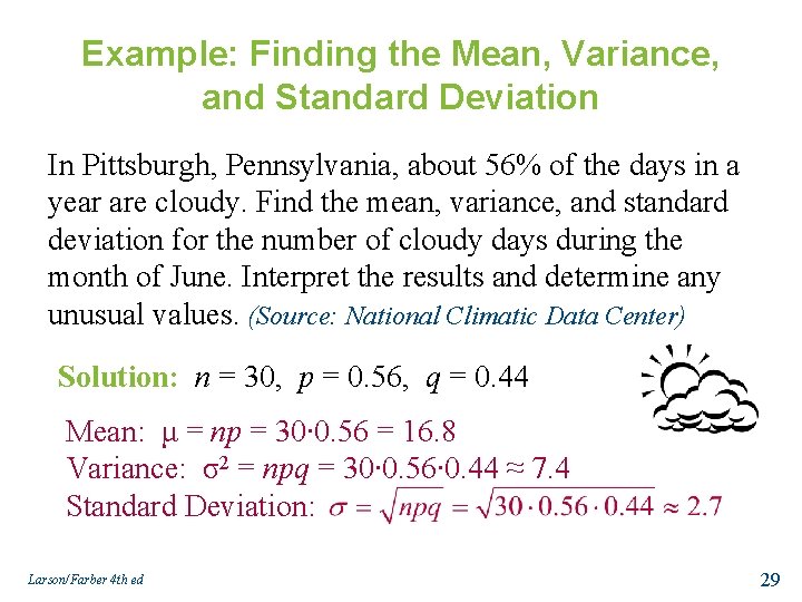 Example: Finding the Mean, Variance, and Standard Deviation In Pittsburgh, Pennsylvania, about 56% of