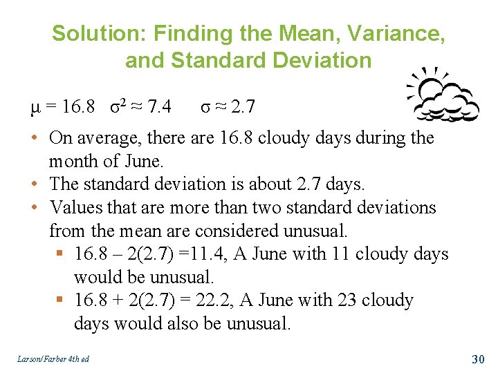 Solution: Finding the Mean, Variance, and Standard Deviation μ = 16. 8 σ2 ≈