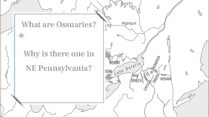 What are Ossuaries? Why is there one in NE Pennsylvania? 9 