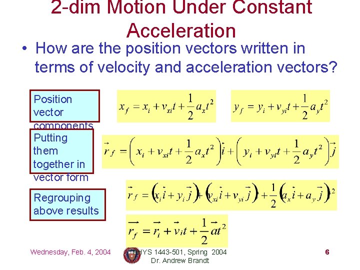 2 -dim Motion Under Constant Acceleration • How are the position vectors written in