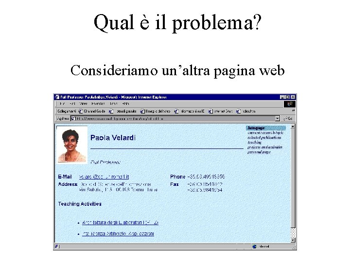 Qual è il problema? Consideriamo un’altra pagina web 