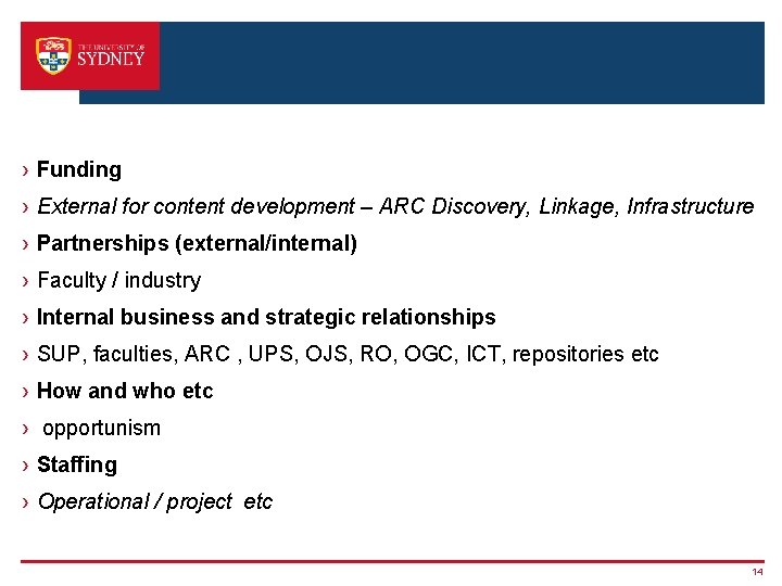 › Funding › External for content development – ARC Discovery, Linkage, Infrastructure › Partnerships