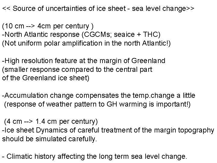 << Source of uncertainties of ice sheet - sea level change>> (10 cm -->