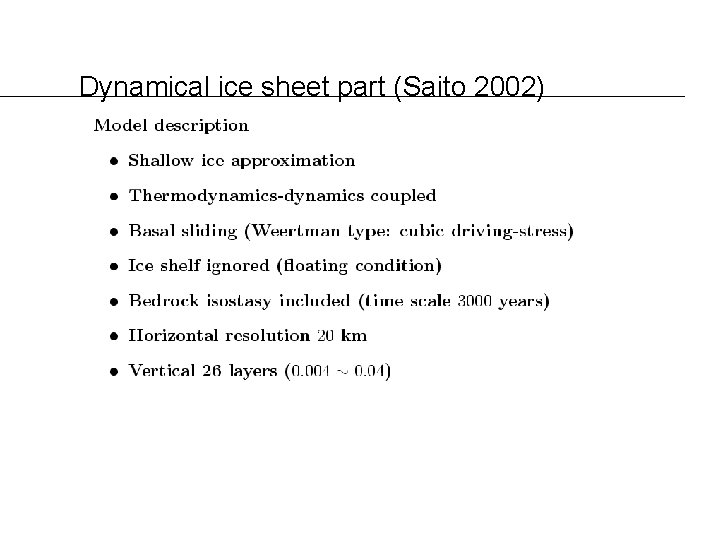 Dynamical ice sheet part (Saito 2002) 