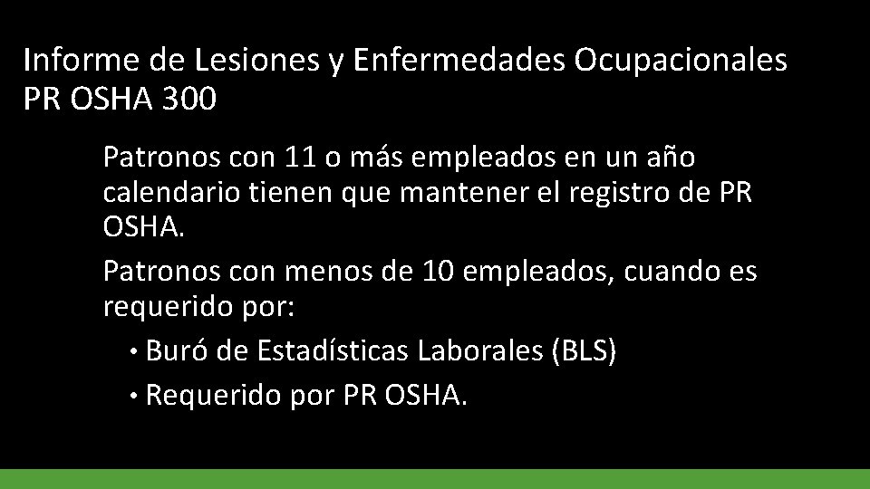 Informe de Lesiones y Enfermedades Ocupacionales PR OSHA 300 Patronos con 11 o más