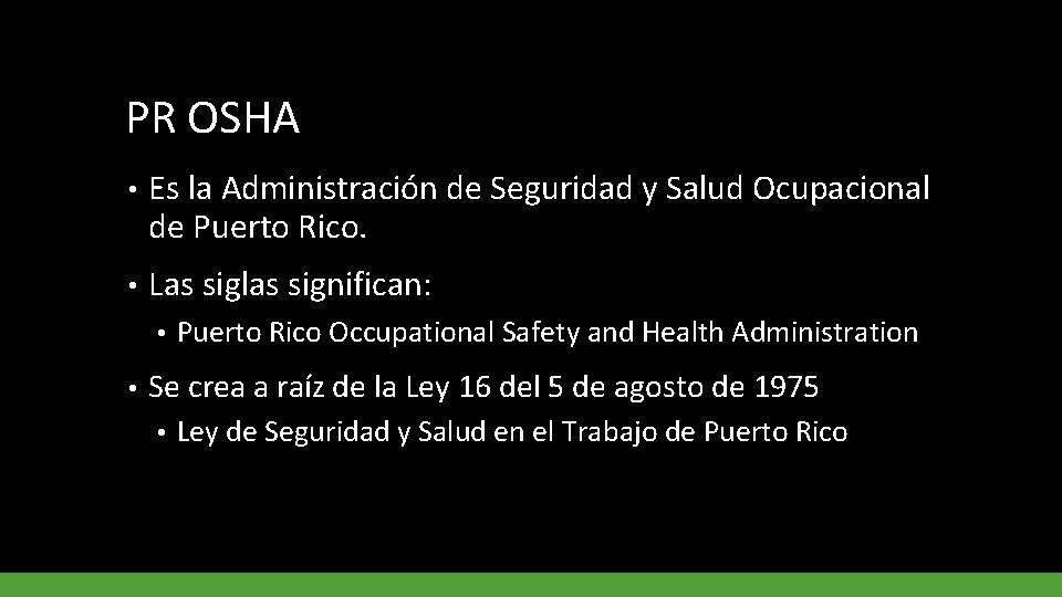 PR OSHA • Es la Administración de Seguridad y Salud Ocupacional de Puerto Rico.